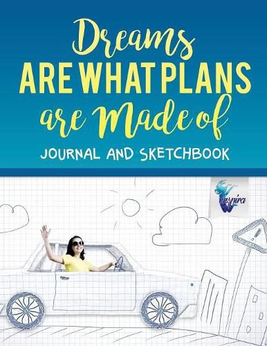 Cover image for Dreams are What Plans are Made of Journal and Sketchbook