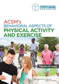 Cover image for ACSM's Behavioral Aspects of Physical Activity and Exercise