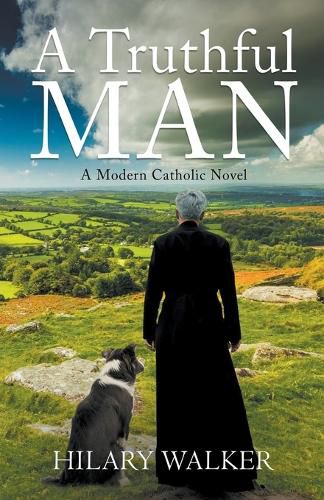Cover image for A Truthful Man: A Modern Catholic Novel