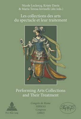 Les collections des arts du spectacle et leur traitement- Performing Arts Collections and Their Treatment: Congres de Rome SIBMAS (2002)- SIBMAS Congress in Rome (2002)