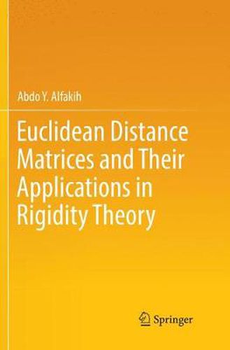 Cover image for Euclidean Distance Matrices and Their Applications in Rigidity Theory