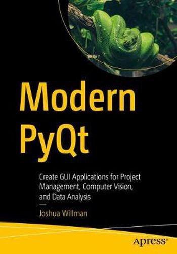 Cover image for Modern PyQt: Create GUI Applications for Project Management, Computer Vision, and Data Analysis