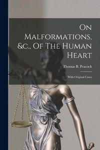 Cover image for On Malformations, &c., Of The Human Heart