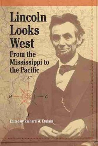 Cover image for Lincoln Looks West: From the Mississippi to the Pacific