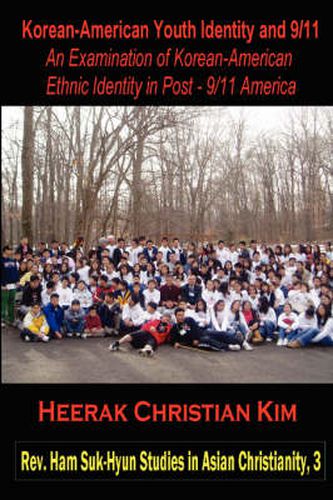 Cover image for Korean-American Youth Identity and 9/11: An Examination of Korean-American Ethnic Identity in Post - 9/11 America