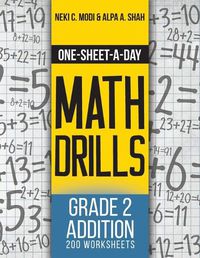 Cover image for One-Sheet-A-Day Math Drills: Grade 2 Addition - 200 Worksheets (Book 3 of 24)