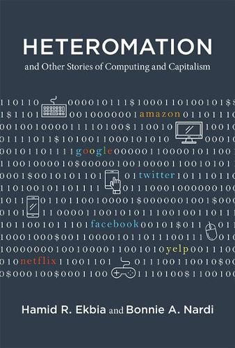 Cover image for Heteromation, and Other Stories of Computing and Capitalism