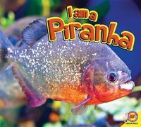 Cover image for I Am a Piranha