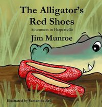 Cover image for The Alligator's Red Shoes