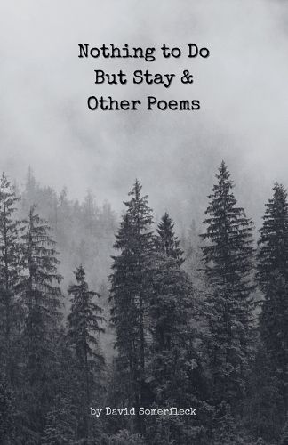 Cover image for Nothing to Do But Stay and Other Poems