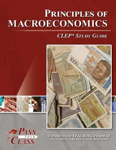 Cover image for Principles of Macroeconomics CLEP Test Study Guide