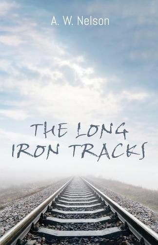 The Long Iron Tracks