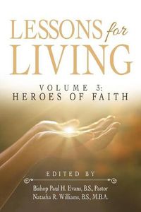 Cover image for Lessons for Living: Volume 3: Heroes of Faith