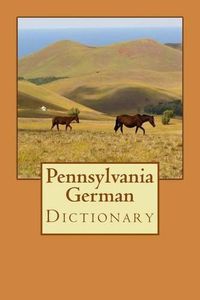 Cover image for Pennsylvania German Dictionary