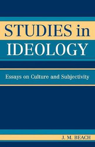 Cover image for Studies in Ideology: Essays on Culture and Subjectivity