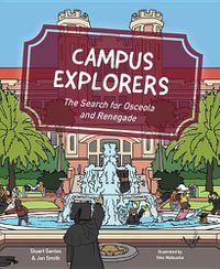 Cover image for Campus Explorers: The Search for Osceola and Renegade
