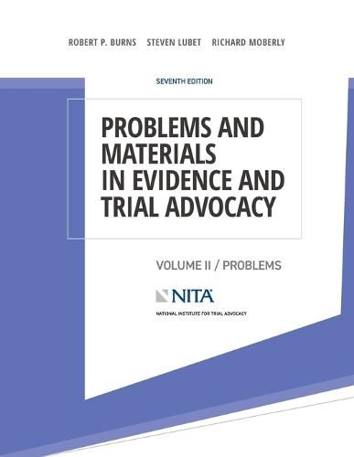 Problems and Materials in Evidence and Trial Advocacy