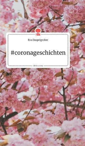 Cover image for #coronageschichten. Life is a Story - story.one