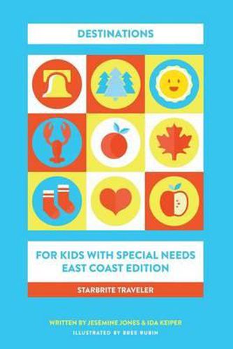 Cover image for Starbrite Traveler: Destinations for Kids With Special Needs - East Coast Edition