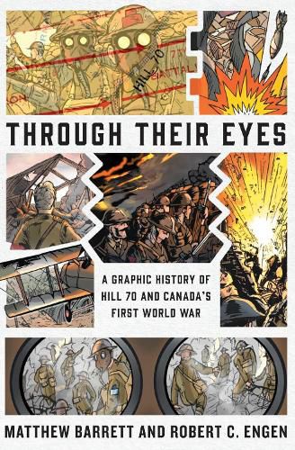 Through Their Eyes: A Graphic History of Hill 70 and Canada's First World War