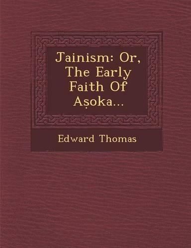 Cover image for Jainism: Or, the Early Faith of a Oka...