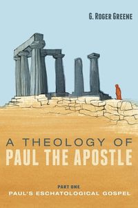 Cover image for A Theology of Paul the Apostle, Part One