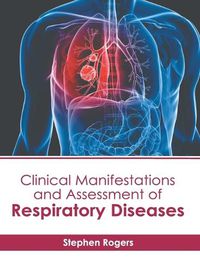 Cover image for Clinical Manifestations and Assessment of Respiratory Diseases