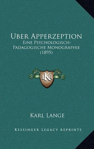 Cover image for Uber Apperzeption: Eine Psychologisch-Padagogische Monographie (1895)