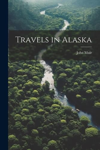 Cover image for Travels in Alaska
