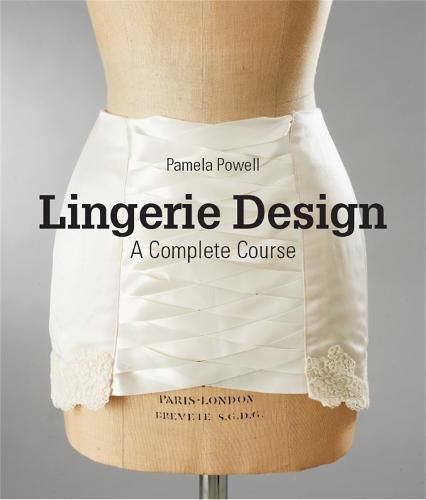 Cover image for Lingerie Design: A Complete Course