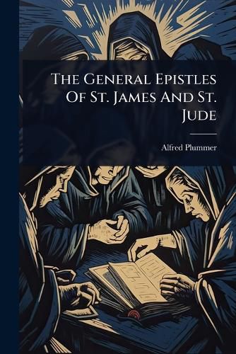 Cover image for The General Epistles Of St. James And St. Jude