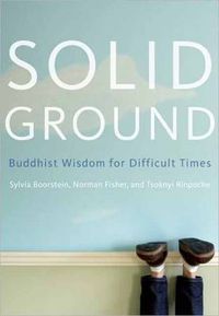 Cover image for Solid Ground: Buddhist Wisdom for Difficult Times