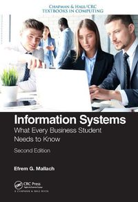 Cover image for Information Systems: What Every Business Student Needs to Know, Second Edition