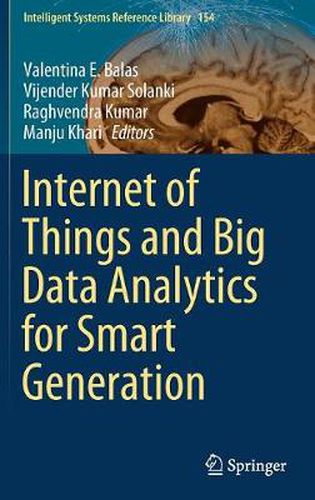 Cover image for Internet of Things and Big Data Analytics for Smart Generation