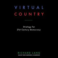 Cover image for Virtual Country Lib/E: Strategy for 21st Century Democracy