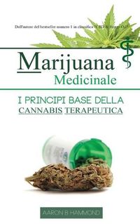 Cover image for Marijuana Medicinale: I principi base della Cannabis Terapeutica