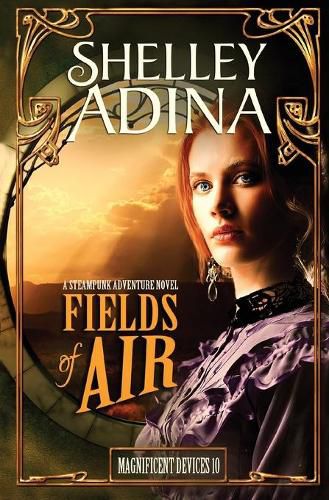 Cover image for Fields of Air: A steampunk adventure novel