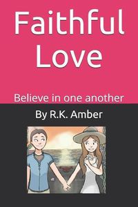 Cover image for Faithful Love: Believe in one another