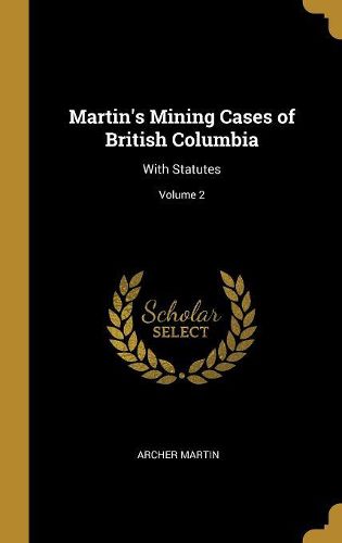 Cover image for Martin's Mining Cases of British Columbia