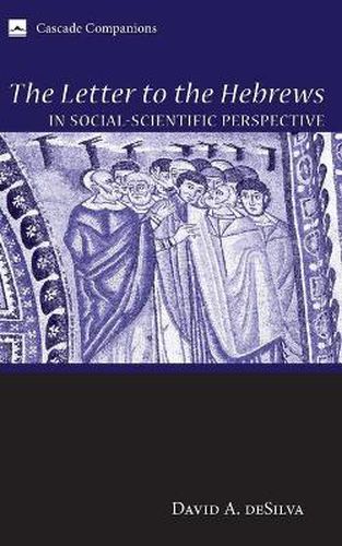 Cover image for The Letter to the Hebrews in Social-Scientific Perspective