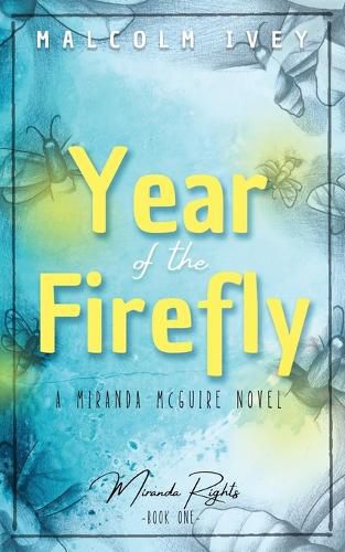 Cover image for Year of the Firefly: A Miranda McGuire Novel