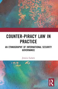 Cover image for Counter-Piracy Law in Practice