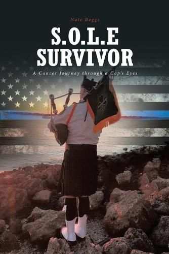 Cover image for S.O.L.E Survivor: A Cancer Journey through a Cop's Eyes