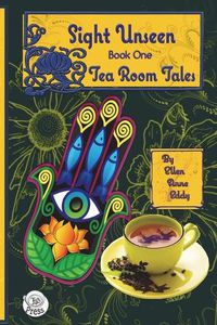 Cover image for Tea Room Tales: Confessions of a Tea Leaf Reader