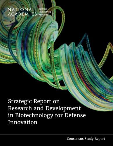 Cover image for Strategic Report on Research and Development in Biotechnology for Defense Innovation