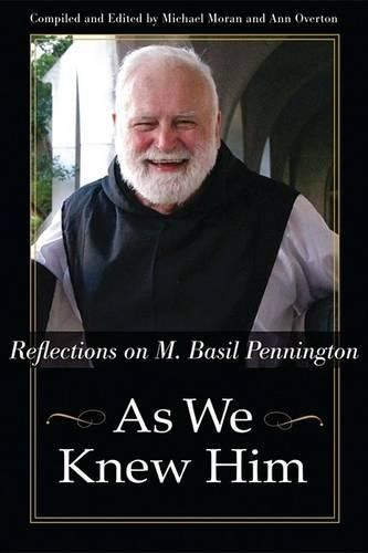 Cover image for As We Knew Him: Reflections on M. Basil Pennington