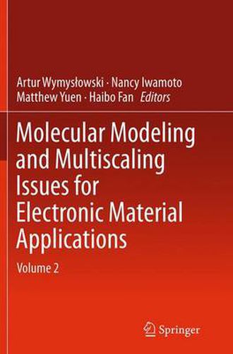 Cover image for Molecular Modeling and Multiscaling Issues for Electronic Material Applications: Volume 2