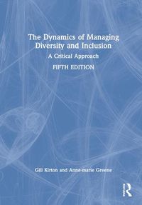 Cover image for The Dynamics of Managing Diversity and Inclusion: A Critical Approach