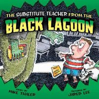 Cover image for Substitute Teacher from the Black Lagoon