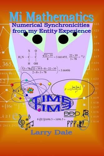 Cover image for Mi Mathematics: Numerical Syncronisities from my Entity Experience